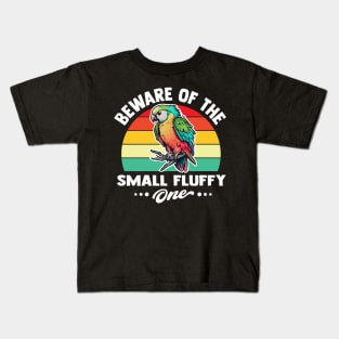 beware of the small fluffy one funny Parrot lovers Kids T-Shirt